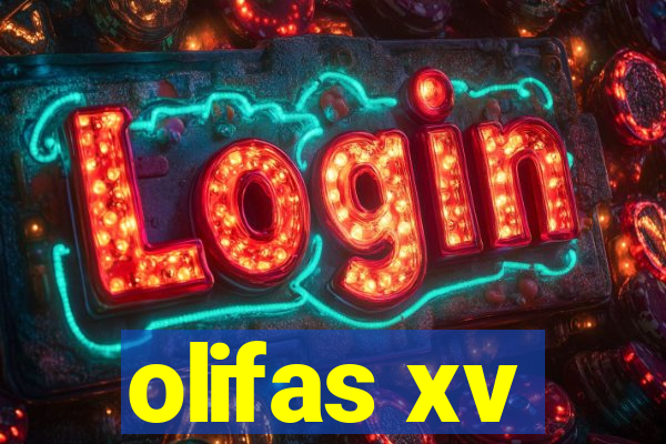 olifas xv